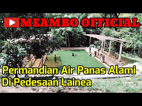 PERMANDIAN AIR PANAS ALAMI DI LAINEA ǀ Destinasi 