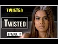 Twisted | Episode 11 - Twisted | Nia Sharma | A Web Series By Vikram Bhatt