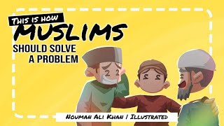 This is How Muslims should Solve a Problem