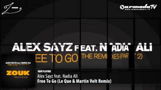 Alex Sayz feat. Nadia Ali - Free To Go (Le Que & Martin Volt Remix)