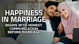 Happiness in Marriage Begins With Honest Communication BEFORE Marriage - Ayden Zayn
