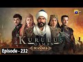 Kurulus Osman Season 06 Episode 232 - Urdu Dubbed - Har Pal Geo