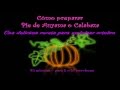 PREPARAR PIE DE CALABAZA O AUYAMA