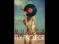 FLY PROJECT - Musica