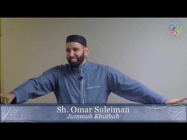 Jummuah Khutbah. Sh Omar Suleiman 