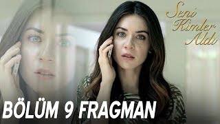 Seni Kimler Aldı 9. Bölüm Fragmanı