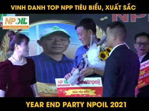 NPOIL VINH DANH TOP NPP TIÊU BIỂU, XUẤT SẮC - YEAR END PARTY 2021