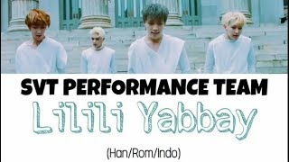 Seventeen (세븐틴) SVT PERFORMANCE TEAM Lilili Yabbay (13월의 춤) Lyrics Indo Sub (Han/Rom/Indo)