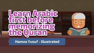 Should You Learn Arabic First before Memorizing the Quran