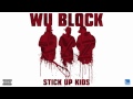 Wu Block - Stick Up Kids (MP3) Wu Block - Stick Up Kids (MP3)