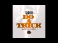 Travis Porter - Do A Trick (Remix) (ft. Gucci Mane) (MP3) Travis Porter - Do A Trick (Remix) (ft. Gucci Mane) (MP3)