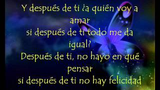LETRA DE LA CANCION DESPUES DE TI QUE DE PANDORA letra de la cancion despues de ti que de pandora: