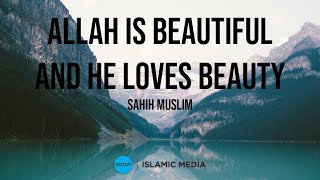 Allah is beautiful and he loves beauty By Sheikh Ibrahim Dadoun