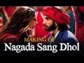 Nagada Sang Dhol Song Making - Goliyon Ki Raasleela Ram-leela