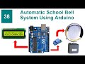 Automatic School Bell System Using Arduino With Code and Circuit  Proteus Simulation