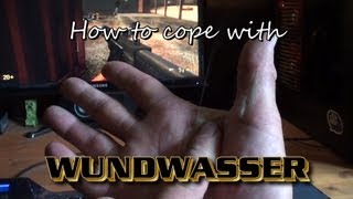 How to cope with Wundwasser (Gronkh Edition)