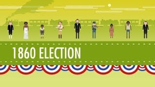 The Election of 1860: Crash Course US History #18