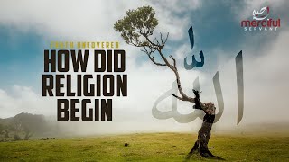 HOW RELIGION FIRST STARTED