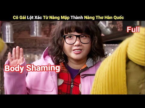 Review Phim: Bị Body Shaming Cô Gái Lột Xác Thành Nàng Thơ Hàn Quốc | Full | Người Soạn Phim