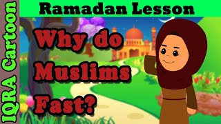 Why Do We Fast in Ramadan?: Ramadan Lessons | Islamic Cartoon | IQRA Cartoon