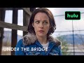 Trailer 2 da série Under the Bridge