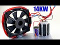 14000W Electricity with 220V Motor Capacitor 9V Battery and Colling Fan Generator