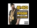 E-40 ft. Chris Brown & T.I. - Episode Lyrics