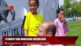19 Mayıs Yarı Maratonu 248 sporcunun katılımıyla düzenlendi
