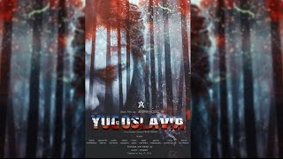 YUGOSLAVIA | Short Film by: Ademir Gogic