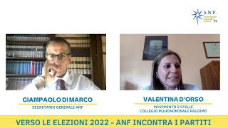 VERSO LE ELEZIONI 2022 - ANF INCONTRA I PARTITI - Valentina D'Orso