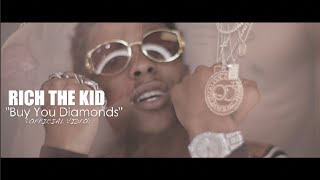 Rich The Kid - Buy You Diamonds Rich The Kid - Buy You Diamonds