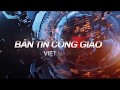 BẢN TIN CÔNG GIÁO VIỆT NAM Từ Ngày 17 – 21/04/2018