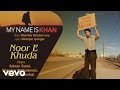 Official Audio Song | My Name is Khan | Adnan Sami | Shreya Ghoshal| Shankar Ehsaan Loy