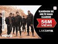 Kandhon Se Milte Hain Kandhe - Lakshya | Hrithik Roshan