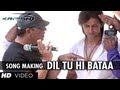 Dil Tu Hi Bataa Song Making | Krrish 3 | Hrithik Roshan, Kangana Ranaut