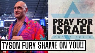 TYSON FURY PRAYS FOR ISRAEL
