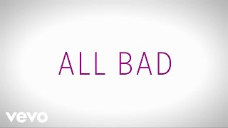 Justin Bieber - All Bad (Lyric Video)