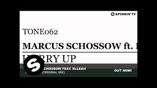 Marcus Schossow feat. Elleah - Hurry Up (Original Mix)