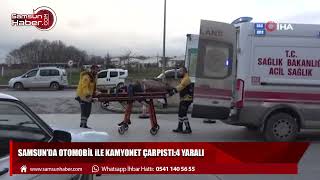 Samsun’da otomobil ile kamyonet çarpıştı: 4 yaralı