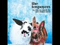 The Taxpayers - Some Kind of Disaster Relief