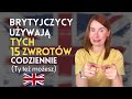 15 angielskich zwrot?w, kt?re pomogy mi przetrwa po przyjedzie do Wielkiej Brytanii