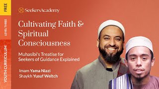 11 - Truthfulness Tested - Muhasibi's Treatise for Seekers of Guidance - Shaykh Yusuf Weltch