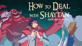 How to Deal with Shaytan