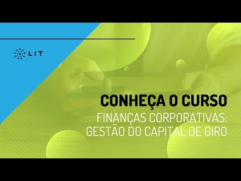 Conheça o curso: Capital de Giro e Gestão de Fluxo de Caixa