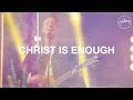 Christ Is Enough - Hillsong Live