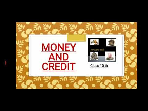 Class-X,Chp Money and Credit Part 3