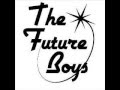 The Future Boys - Ike nga zemra ime