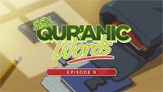 85% of Quranic Words - Episode 9