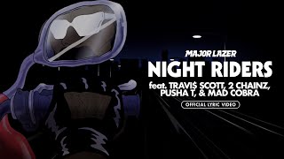 Major Lazer - Night Riders (feat. Travi$ Scott, 2 Chainz, Pusha T, & Mad Cobra) (Lyric Video)