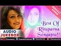 Best Of Rituparna Sengupta : Bengali Superhit Songs || Audio Jukebox